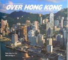 Book cover of Over Hong Kong by BARTLETT, Magnus (photographer)